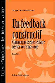 Title: Feedback That Works: How to Build and Deliver Your Message, First Edition (French), Author: Sloan R Weitzel