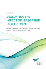 Title: Evaluating the Impact of Leadership Development 2E, Author: Tracy Patterson