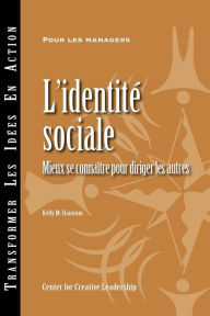Title: Social Identity: Knowing Yourself, Leading Others (French), Author: Kelly M. Hannum