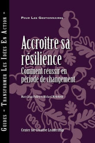 Title: Building Resiliency: How to Thrive in Times of Change (French Canadian), Author: Mary Lynn Pulley