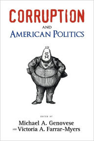 Title: Corruption and American Politics, Author: Michael A Genovese PH.D.