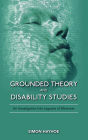 Grounded Theory and Disability Studies: An Investigation Into Legacies of Blindness