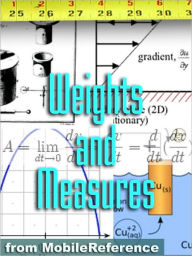 Title: FREE Weights and Measures Study Guide : Conversion of over 1,000 units including Length, Area, Volume, Speed, Force, Energy, Electricity, Viscosity, Temperature, & more, Author: MobileReference
