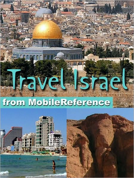 Travel Israel : illustrated guide, phrasebook, and maps ...