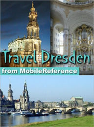Travel Dresden, Germany: illustrated city guide, phrasebook, and maps