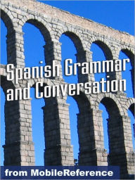 Spanish Grammar and Conversation Study Guide