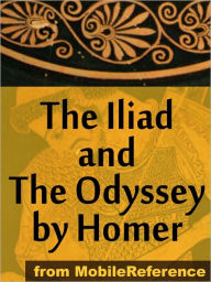 The Iliad and The Odyssey by Homer: The Iliad and The Odyssey Incl Historical & Geographical background.