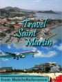 Travel St. Martin and St. Maarten: illustrated guide and maps.