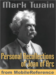 Title: Personal Recollections of Joan of Arc, Author: Mark Twain