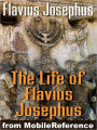 The Life of Flavius Josephus or Autobiography of Flavius Josephus