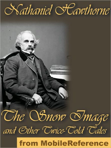 The Snow Image, and Other Twice-Told Tales