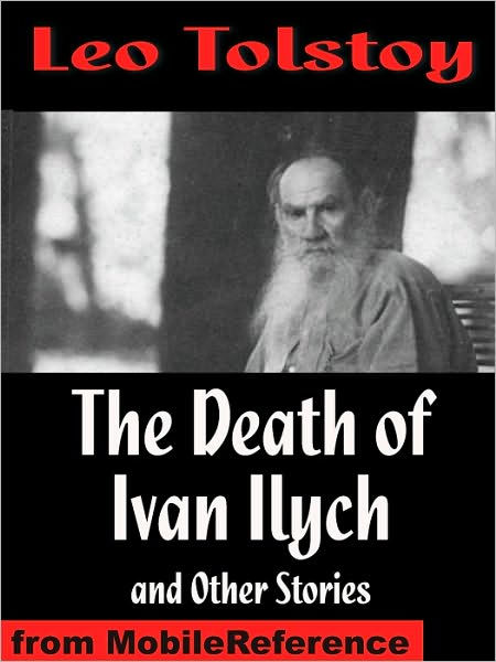 The Death of Ivan Ilych and Other Stories (Barnes & Noble Classics Series)  by Leo Tolstoy, Paperback