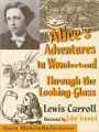 Alice's Adventures in Wonderland and Through the Looking Glass. ILLUSTRATED.