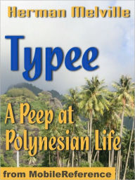 Title: Typee: A Peep at Polynesian Life, Author: Herman Melville