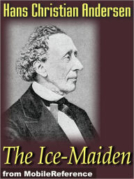 Title: The Ice-Maiden, Author: Hans Christian Andersen