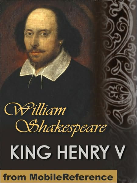 henry v by william shakespeare essay What kind of a king is king henry v is he a good king or merely a successful one shakespeare provides us with plenty of clues that henry is self- consciously. henry v by william shakespeare essay What kind of a king is king henry v is he a good king or merely a successful one shakespeare provides us with plenty of clues that henry is self- consciously.