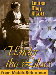 Title: Under the Lilacs, Author: Louisa May Alcott