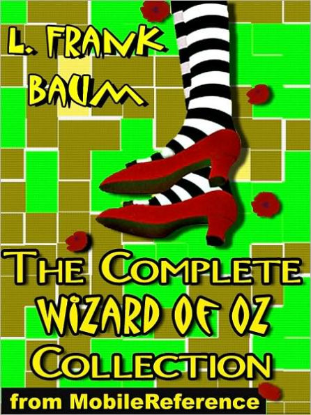 The Complete Wizard of Oz Collection: All 15 Books, including The Wonderful Wizard of Oz, Ozma of Oz, The Emerald City of Oz, and MORE