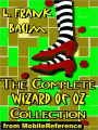 The Complete Wizard of Oz Collection: All 15 Books, including The Wonderful Wizard of Oz, Ozma of Oz, The Emerald City of Oz, and MORE