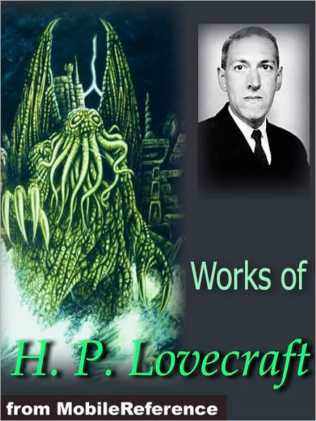 The Works Of H.P. Lovecraft (Annotated With Critical Essays And H.P ...