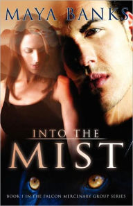 Into the Mist (Falcon Mercenary Group Series #1)