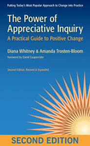 Title: The Power of Appreciative Inquiry: A Practical Guide to Positive Change, Author: Diana D. Whitney