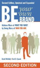 Be Your Own Brand: A Breakthrough Formula for Standing Out from the Crowd / Edition 2