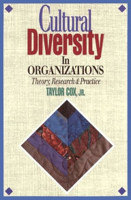 Title: Cultural Diversity in Organizations: Theory, Research and Practice, Author: Taylor Cox