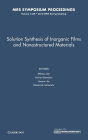 Solution Synthesis of Inorganic Films and Nanostructured Materials: Volume 1449