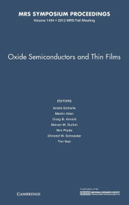 Title: Oxide Semiconductors and Thin Films: Volume 1494, Author: André Schleife