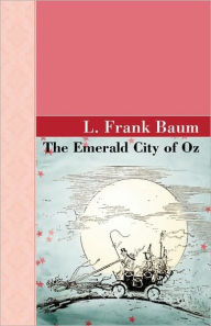 Title: The Emerald City of Oz (Oz Series #6), Author: L. Frank Baum