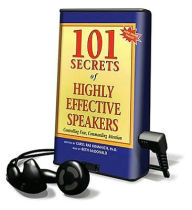 Title: 101 Secrets of Highly Effective Speakers : Controlling Fear, Commanding Attention, Author: Caryl Rae Krannich Ph.D.