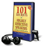 101 Secrets of Highly Effective Speakers : Controlling Fear, Commanding Attention