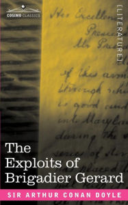 Title: The Exploits of Brigadier Gerard, Author: Arthur Conan Doyle