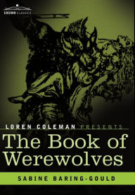 Title: The Book of Werewolves, Author: Sabine Baring-Gould