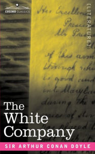 Title: The White Company, Author: Arthur Conan Doyle