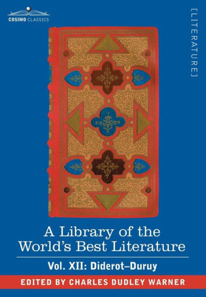 A Library of the World's Best Literature - Ancient and Modern - Vol. XII (Forty-Five Volumes); Diderot-Duruy