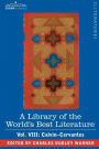 A Library of the World's Best Literature - Ancient and Modern - Vol. VIII (Forty-Five Volumes); Calvin-Cervantes