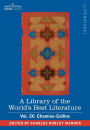 A Library of the World's Best Literature - Ancient and Modern - Vol. IX (Forty-Five Volumes); Chamiso-Collins