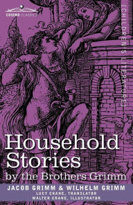 Household Stories By The Brothers Grimm