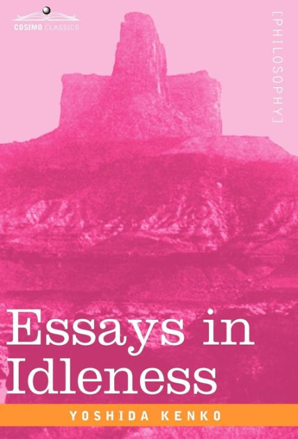 Essays in idleness