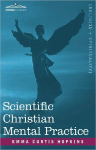 Title: Scientific Christian Mental Practice, Author: Emma Curtis Curtis Hopkins