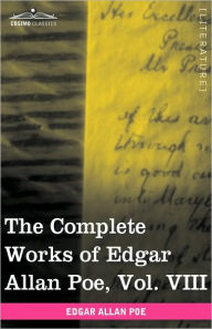 Title: The Complete Works of Edgar Allan Poe, Vol. VIII (in Ten Volumes): Criticisms, Author: Edgar Allan Poe