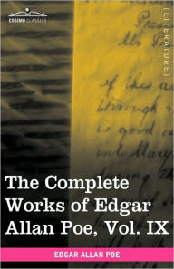 Title: The Complete Works of Edgar Allan Poe, Vol. IX (in Ten Volumes): Criticisms, Author: Edgar Allan Poe