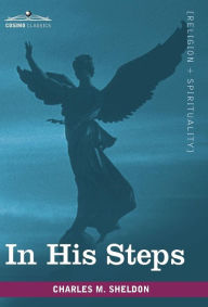 Title: In His Steps, Author: Charles M Sheldon