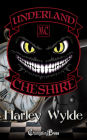 Cheshire (Underland MC 2): A Bad Boys MC Romance