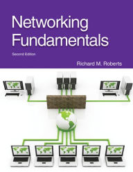 Title: Networking Fundamentals / Edition 2, Author: Richard M. Roberts