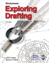 Title: Exploring Drafting / Edition 11, Author: John R. Walker