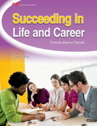Title: Succeeding in Life and Career, Author: Frances Baynor Parnell