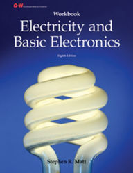 Title: Electricity and Basic Electronics / Edition 8, Author: Stephen R. Matt
